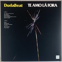 Duda Beat - Te Amo Lá Fora (LP novo)