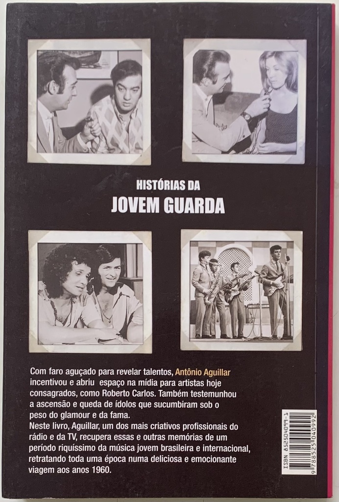 Histórias da Jovem Guarda - Antônio Aguillar (livro semi-novo)
