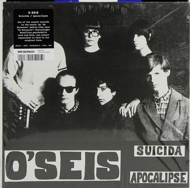 O'Seis [pré Os Mutantes] - Suicida/Apocalipse(7" novo)