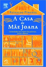 Casa da Mãe Joana, A - Reinaldo Pimenta (Livro usado)