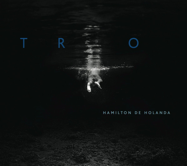 Hamilton de Holanda - Trio (CD novo)