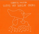 Gabriel Muzack - Quero Ver Dançar Agora (CD novo)