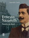 Ernesto Nazareth: Pianeiro do Brasil Haroldo Costa (Livro sem uso)