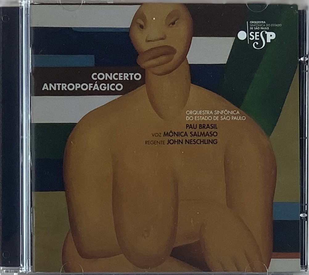 Orquestra Sinfonica do Estado de São Paulo, Pau Brasil & Mônica Salmaso - Concerto Antropofágico (CD usado)