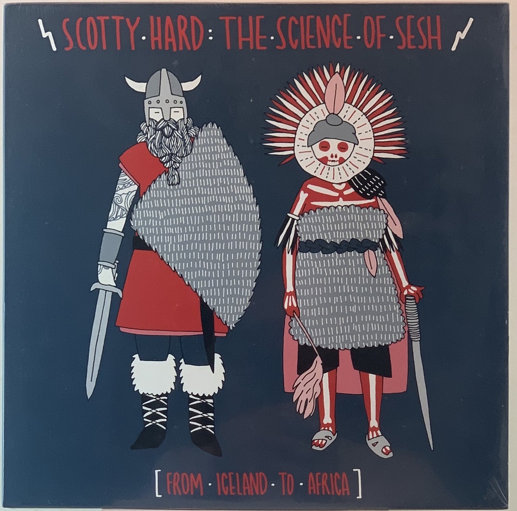 Scotty Hard - The Science Of Sesh  "From Iceland To Africa" (LP novo)