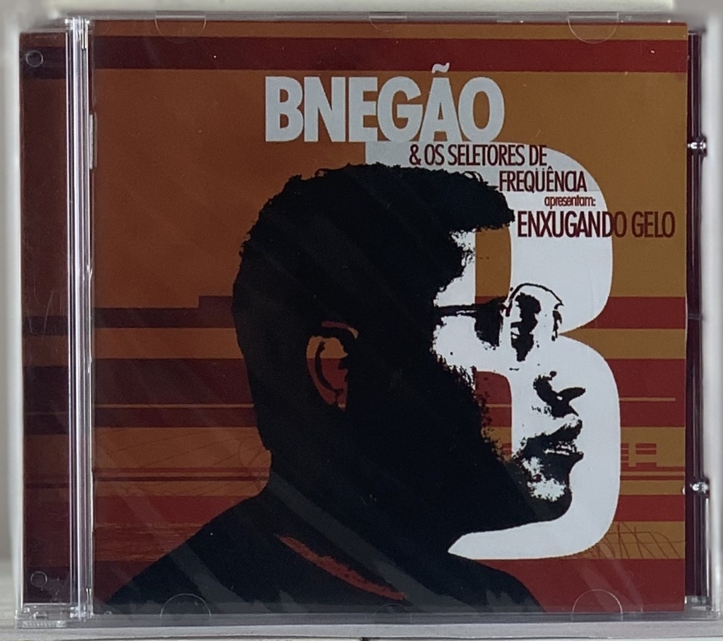 BNegão & Os Seletores de Frequência – Enxugando Gelo (CD novo)
