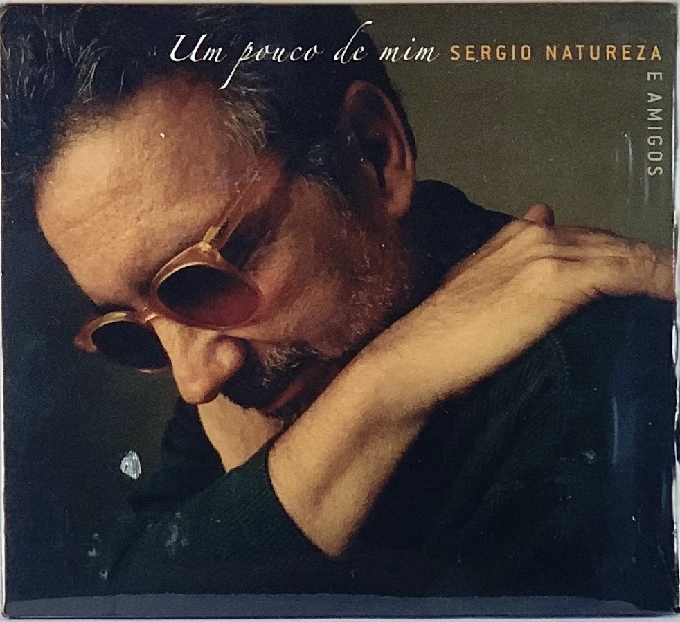 Sergio Natureza e Amigos ‎- Um Pouco de Mim (CD novo)