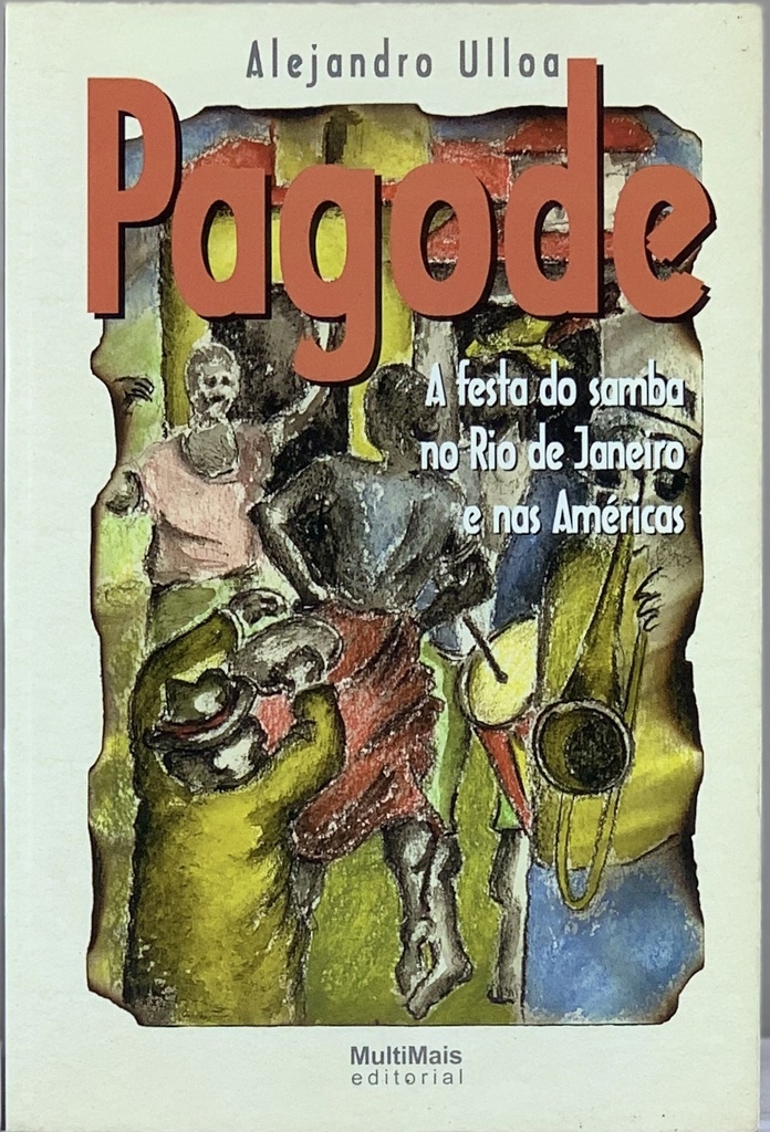 Pagode: A Festa do Samba no Rio de Janeiro e nas Américas (Livro usado)