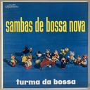 Turma da Bossa - Sambas de Bossa Nova (LP usado)