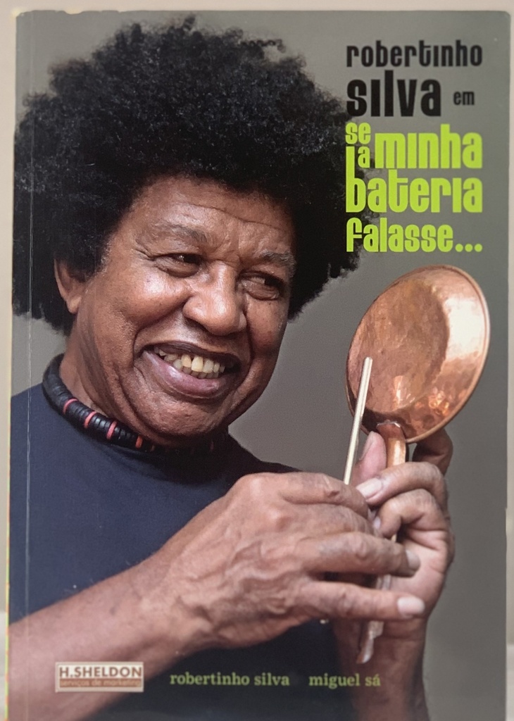 Robertinho Silva - Se a Minha Bateria Falasse...(Livro usado)
