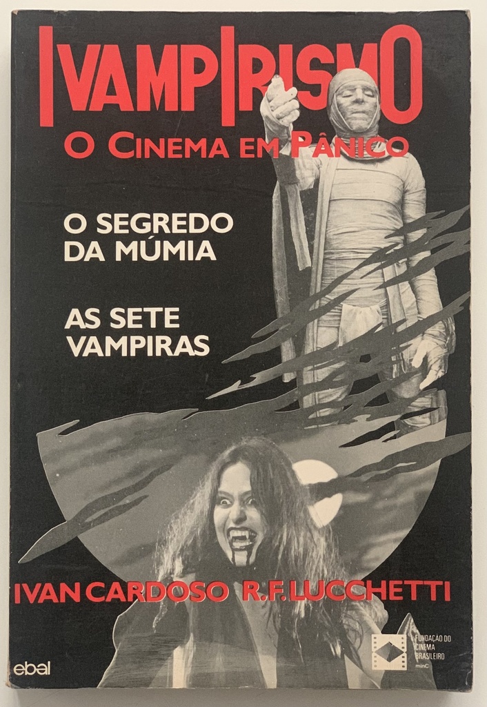 Ivampirismo: O Cinema em Pânico - Ivan Cardoso/R.F. Luccchetti (Livro usado)