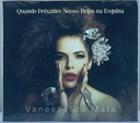 Vanessa da Mata - Quando Deixamos Nossos Beijos na Esquina (CD novo)