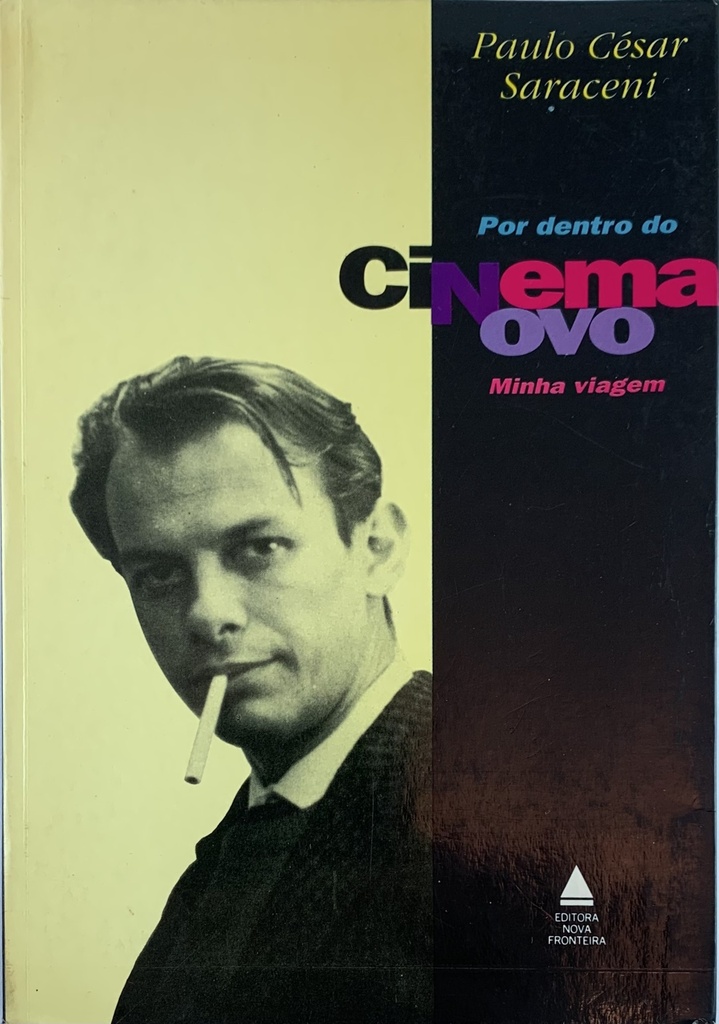 Por Dentro do Cinema Novo "Minha Viagem" - Paulo César Saraceni (Livro usado)