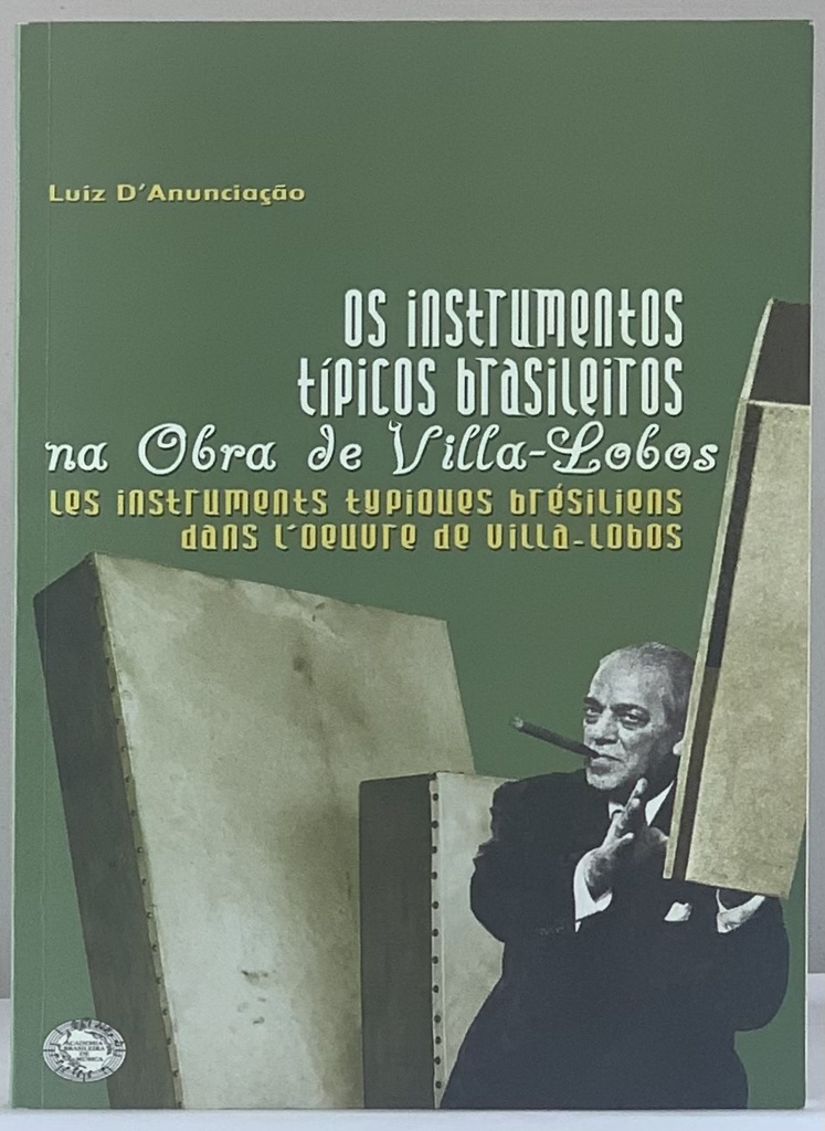 Instrumentos Típicos Brasileiros na Obra de Villa-Lobos - Luiz D'Anunciação (Livro + CD usado)