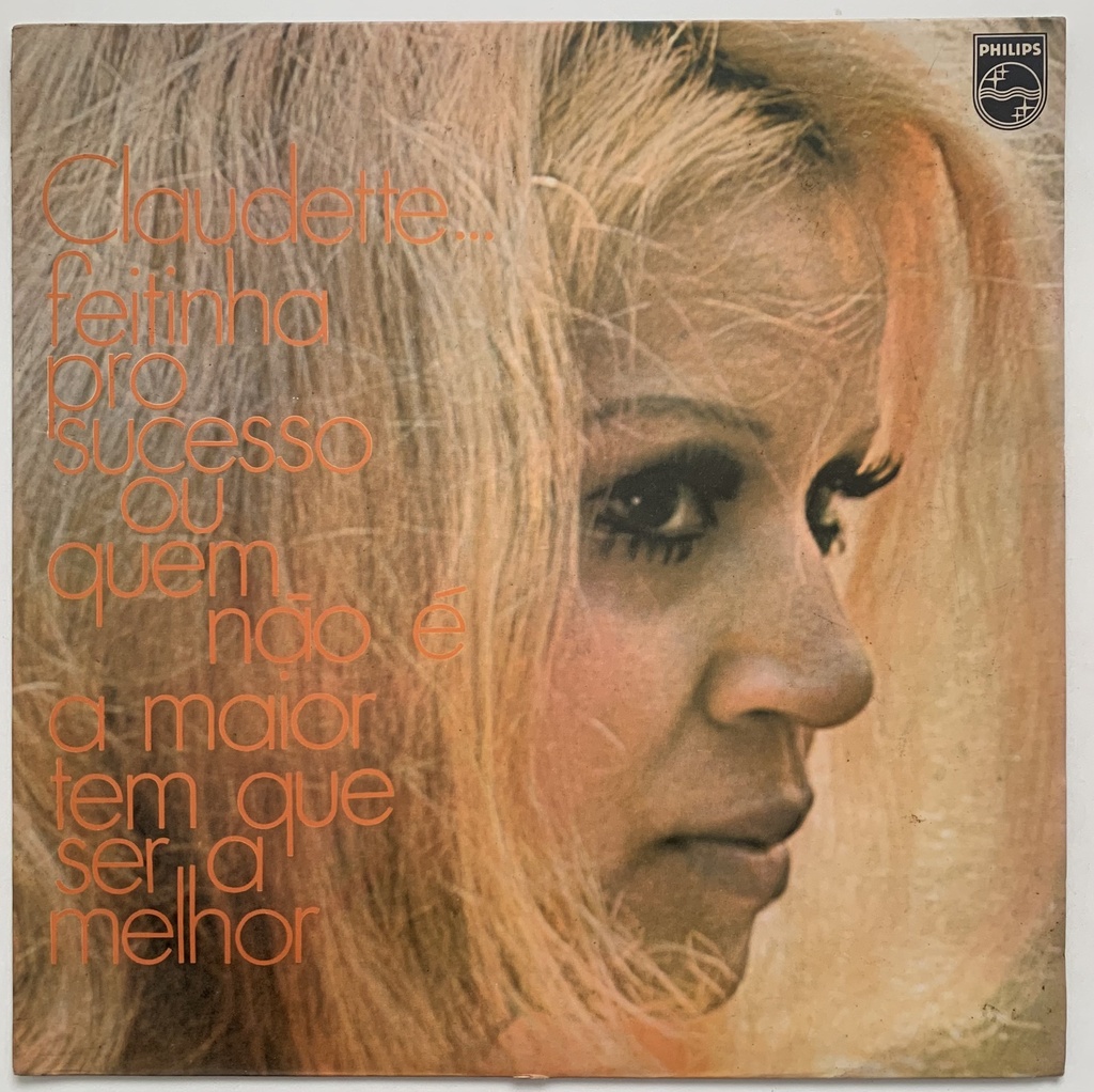 Claudette (Soares) - Feitinha pro Sucesso ou Quem Não é a Maior Tem Que Ser a Melhor (LP usado)