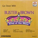 Buster Brown – Get Down with Buster Brown King of the Blues (LP usado)