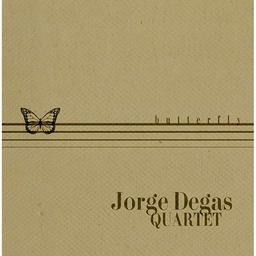 Jorge Degas Quartet - Butterfly (CD novo)