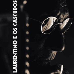Laurentino e Os Cascudos  (CD novo)