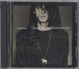 Kindness - World You Need A Change Of Mind (CD novo)