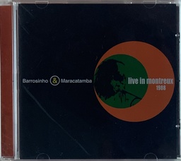 Barrosinho & Maracatamba - Live in Montreux 1988 (CD novo)