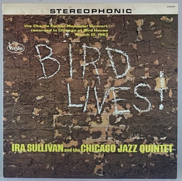 Ira Sullivan and the Chicago Jazz Quintet - Bird Lives (LP usado)