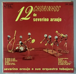 Severino Araujo e sua Orquestra Tabajara – 12 Chorinhos de Severino Araujo (LP usado)
