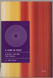 Livro do Disco: Jimi Hendrix: Electric Ladyland (Livro novo)