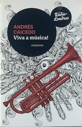 Viva a Música! - Andres Caicedo (Livro novo)