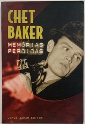 Chet Baker - Memórias Perdidas (Livro usado)