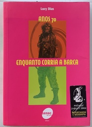 Anos 70 / Enquanto Corria a Barca - Lucy Dias (Livro usado)