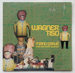 Wagner Tiso – Manú Çaruê / Uma Aventura Holística (LP usado)