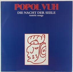 Popol Vuh - Die Nacht Der Seele(Tantric Songs) (LP usado)